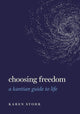 Book cover of: Choosing Freedom. By: Karen Stohr