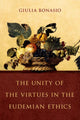 Book cover of: Unity of the Virtues in the Eudemian Ethics. By: Giulia Bonasio
