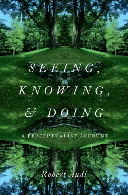 Seeing, Knowing, and Doing
