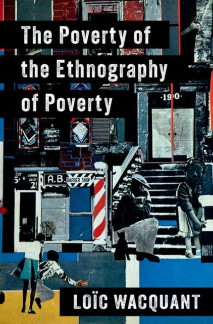 Book cover of: Poverty of the Ethnography of Poverty