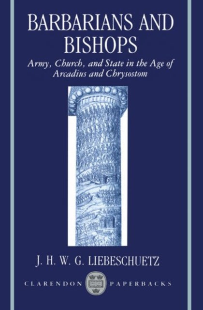 Book cover of: Barbarians and Bishops. By: J. H. W. G. Liebeschuetz