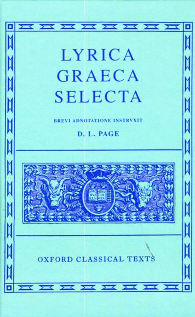 Book cover of: Lyrica Graeca Selecta. By: Denys Lionel Page