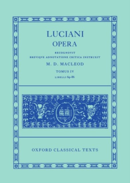 Lucian Opera Tomus IV (Books LXIX-LXXXVI)
