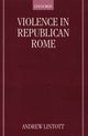 Book cover of: Violence in Republican Rome