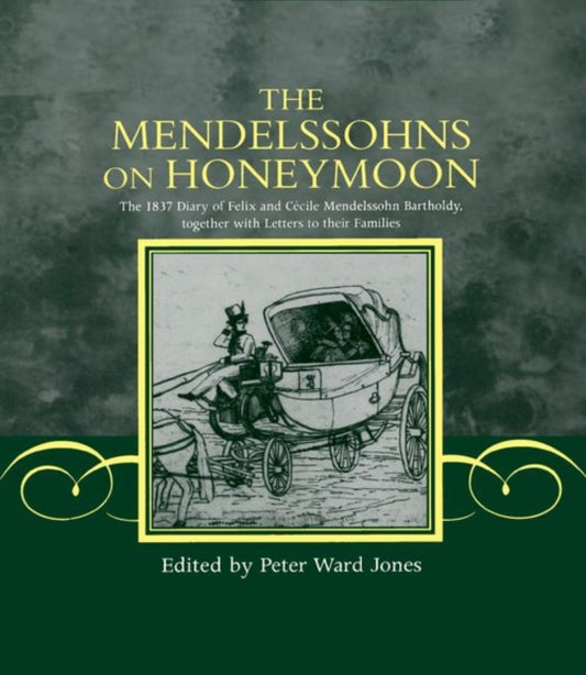 Book cover of: Mendelssohns on Honeymoon. By: Felix and Cecile Mendelssohn