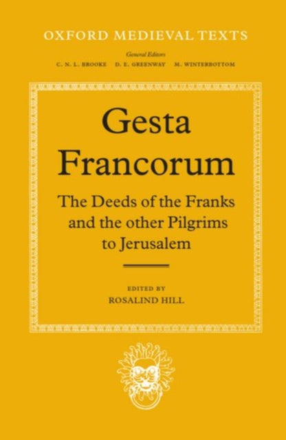 Book cover of: Gesta Francorum et aliorum Hierosolimitanorum. By: Rosalind Hill