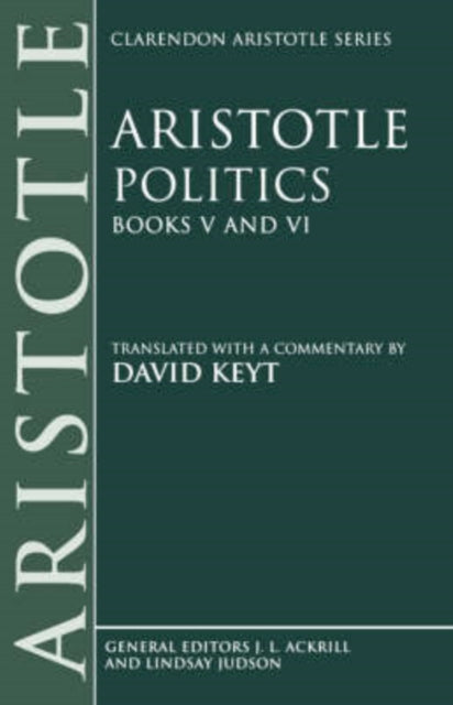 Aristotle: Politics, Books V and VI