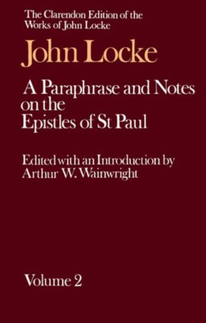 Book cover of: John Locke: A Paraphrase and Notes on the Epistles of St. Paul. By: John Locke