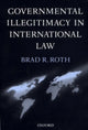 Book cover of: Governmental Illegitimacy in International Law. By: Brad R. Roth