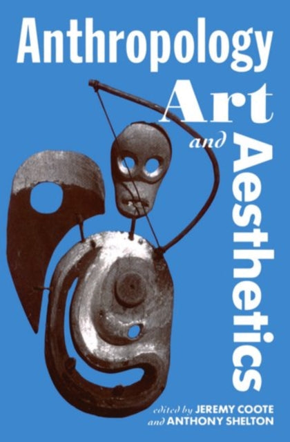 Book cover of: Anthropology, Art, and Aesthetics