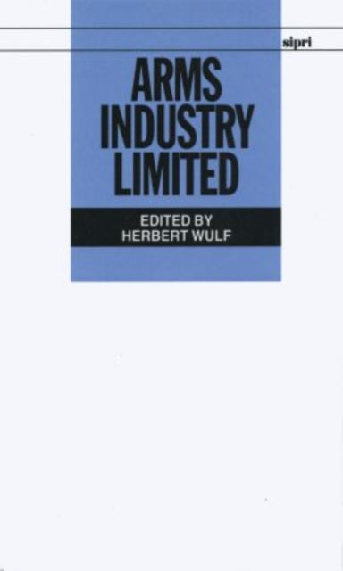 Book cover of: Arms Industry Limited
