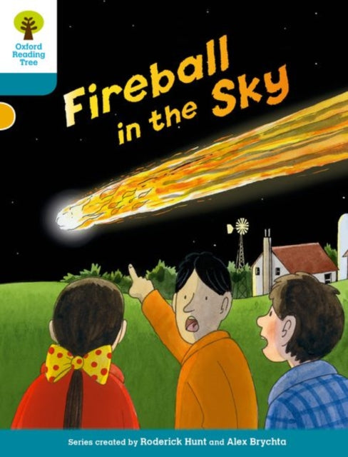 Book cover of: Oxford Reading Tree Biff, Chip and Kipper Stories Decode and Develop: Level 9: Fireball in the Sky
