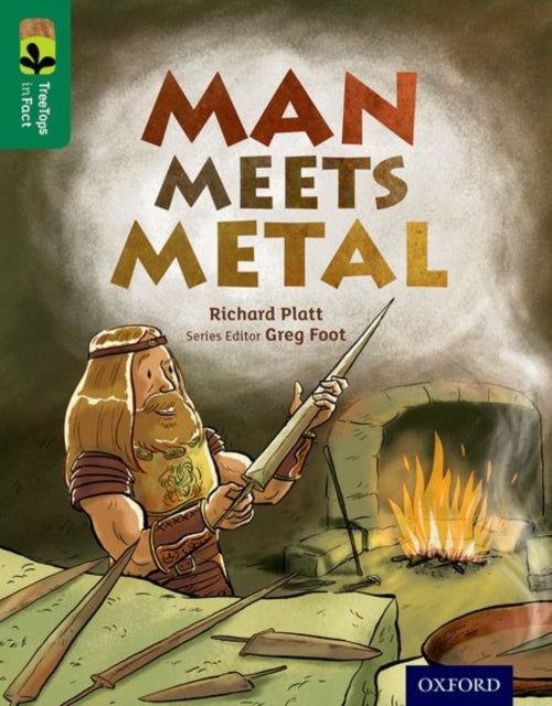 Book cover of: Oxford Reading Tree TreeTops inFact: Level 12: Man Meets Metal. By: Richard Platt