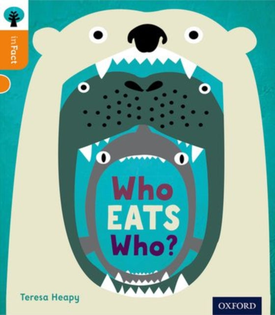 Book cover of: Oxford Reading Tree inFact: Level 6: Who Eats Who?. By: Teresa Heapy