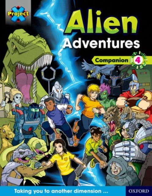 Book cover of: Project X Alien Adventures: Dark Blue Dark Red + Book Bands, Oxford Levels 15-20: Companion 4. By: Tim Little