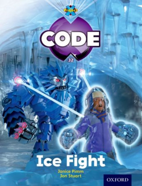 Book cover of: Project X Code: Freeze Ice Fight. By: Jan Burchett