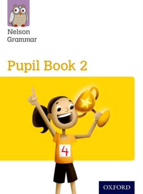 Book cover of: Nelson Grammar: Pupil Book 2 (Year 2/P3) Pack of 15. By: Wendy Wren