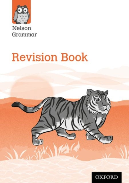 Book cover of: Nelson Grammar: Revision Book (Year 6/P7) Pack of 30. By: Oxford Dictionaries Staff
