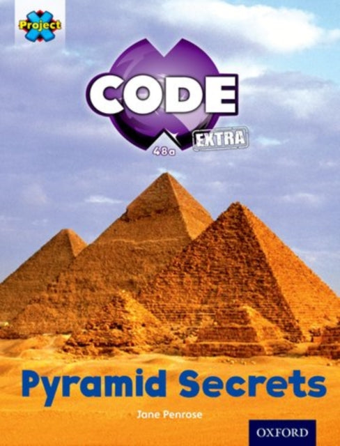 Book cover of: Project X CODE Extra: Purple Book Band, Oxford Level 8: Pyramid Peril: Pyramid Secrets. By: Jane Penrose