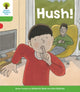 Book cover of: Oxford Reading Tree Biff, Chip and Kipper Stories Decode and Develop: Level 2: Hush!. By: Roderick Hunt, Nina Lauder