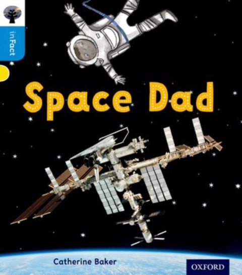 Oxford Reading Tree inFact: Oxford Level 3: Space Dad