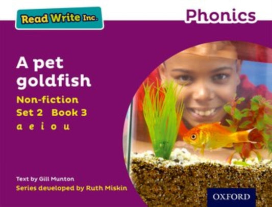 Book cover of: Read Write Inc. Phonics: A Pet Goldfish (Purple Set 2 Non-fiction 3). By: Gill Munton