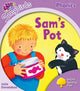Book cover of: Oxford Reading Tree Songbirds Phonics: Level 1+: Sam's Pot. By: Julia Donaldson