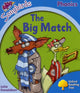 Book cover of: Oxford Reading Tree Songbirds Phonics: Level 3: The Big Match