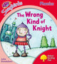 Book cover of: Oxford Reading Tree Songbirds Phonics: Level 4: The Wrong Kind of Knight. By: Julia Donaldson