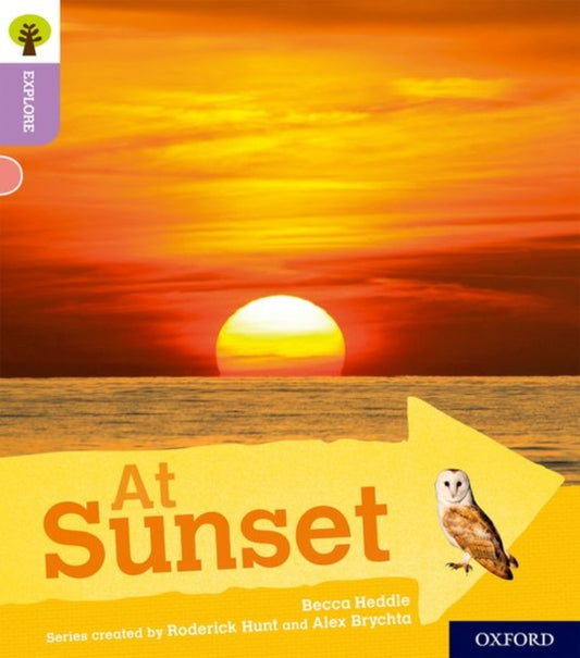 Book cover of: Oxford Reading Tree Explore with Biff, Chip and Kipper: Oxford Level 1+: At Sunset. By: Becca Heddle