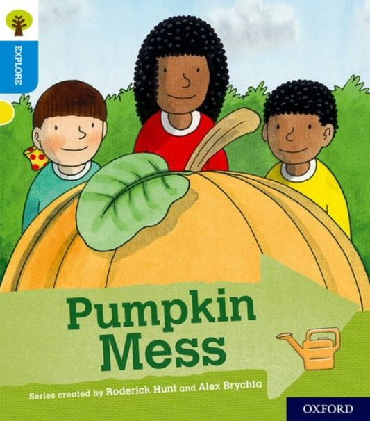Book cover of: Oxford Reading Tree Explore with Biff, Chip and Kipper: Oxford Level 3: Pumpkin Mess. By: Paul Shipton