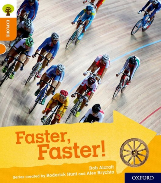 Book cover of: Oxford Reading Tree Explore with Biff, Chip and Kipper: Oxford Level 6: Faster, Faster!. By: Rob Alcraft