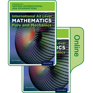 OxfordAQA International A2 Mathematics Pure and Mechanics (9660)