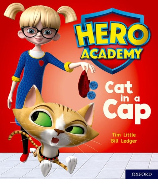 Book cover of: Hero Academy: Oxford Level 1+, Pink Book Band: Cat in a Cap. By: Tim Little