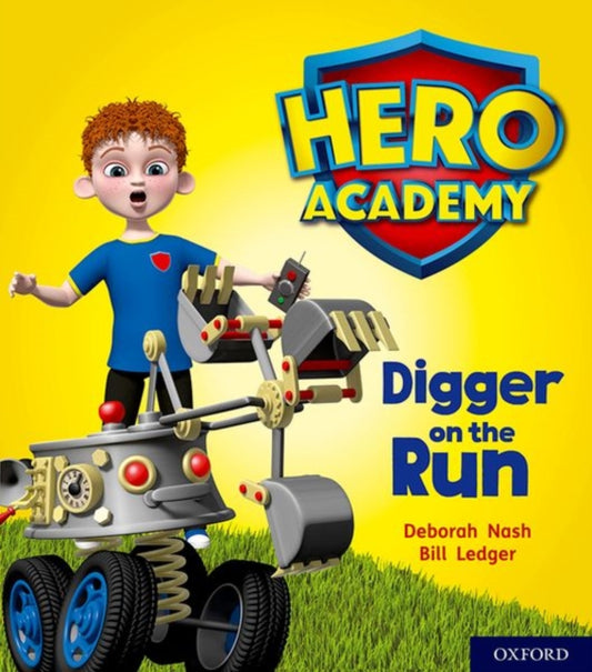 Book cover of: Hero Academy: Oxford Level 4, Light Blue Book Band: Digger on the Run. By: Deborah Nash