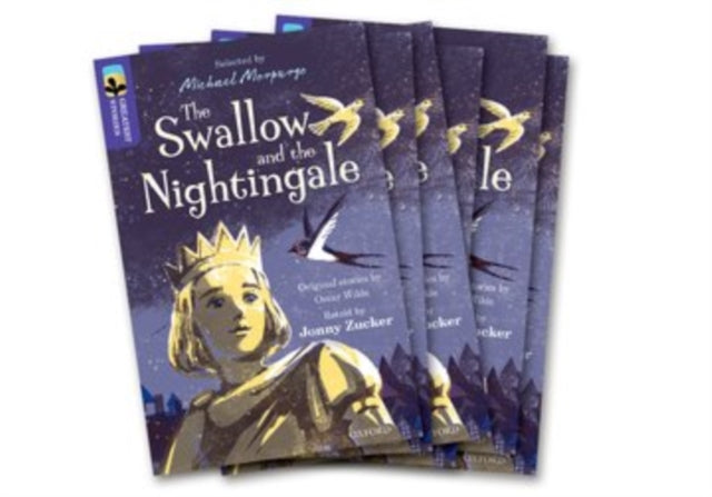 Book cover of: Oxford Reading Tree TreeTops Greatest Stories: Oxford Level 11: The Swallow and the Nightingale Pack 6. By: Jonny Zucker