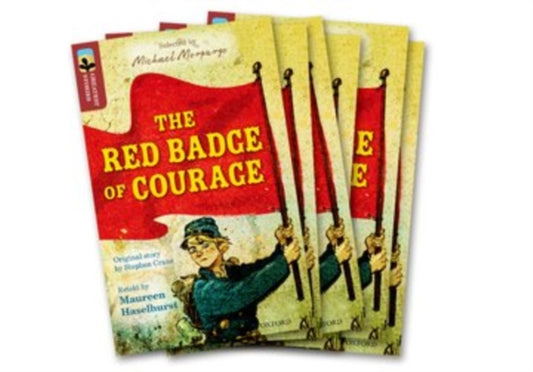 Book cover of: Oxford Reading Tree TreeTops Greatest Stories: Oxford Level 15: The Red Badge of Courage Pack 6. By: Maureen Haselhurst