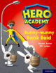 Book cover of: Hero Academy: Oxford Level 7, Turquoise Book Band: Bunny-wunny Bank Raid. By: Steven Butler