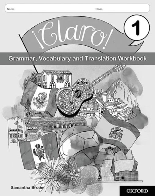 Book cover of: A¡Claro! 1 Grammar Vocabulary and Translation Workbook (Pack of 8). By: Samantha Broom