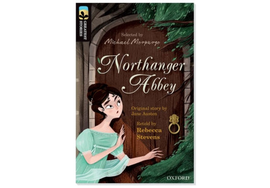 Book cover of: Oxford Reading Tree TreeTops Greatest Stories: Oxford Level 20: Northanger Abbey Pack 6. By: Rebecca Stevens