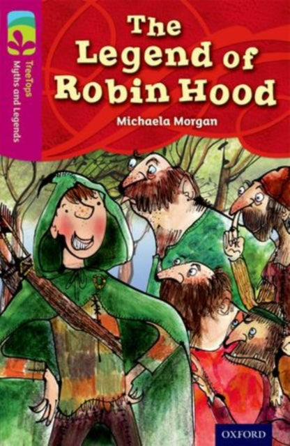 Book cover of: Oxford Reading Tree TreeTops Myths and Legends: Level 10: The Legend Of Robin Hood