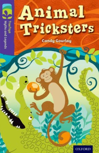 Book cover of: Oxford Reading Tree TreeTops Myths and Legends: Level 11: Animal Tricksters