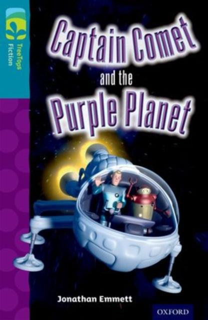 Book cover of: Oxford Reading Tree TreeTops Fiction: Level 9: Captain Comet and the Purple Planet