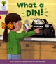 Book cover of: Oxford Reading Tree: Level 1+: More First Sentences C: What a Din!