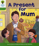 Book cover of: Oxford Reading Tree: Level 2: First Sentences: A Present for Mum. By: Roderick Hunt