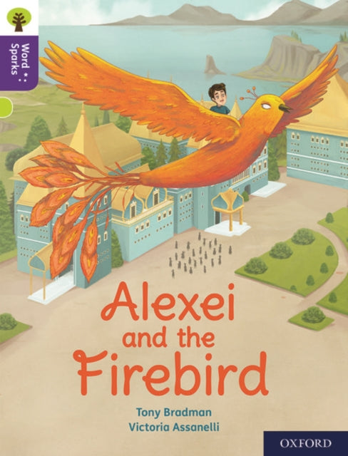 Book cover of: Oxford Reading Tree Word Sparks: Level 11: Alexei and the Firebird. By: James Clements