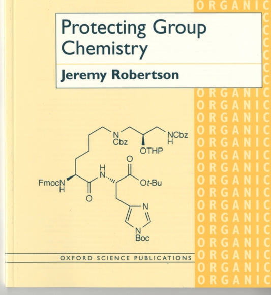 Book cover of: Protecting Group Chemistry. By: Jeremy Robertson