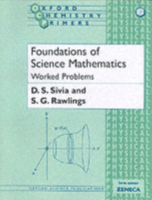 Book cover of: Foundations of Science Mathematics: Worked Problems. By: D. S. Sivia