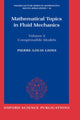 Book cover of: Mathematical Topics in Fluid Mechanics: Volume 2: Compressible Models. By: Pierre-Louis Lions