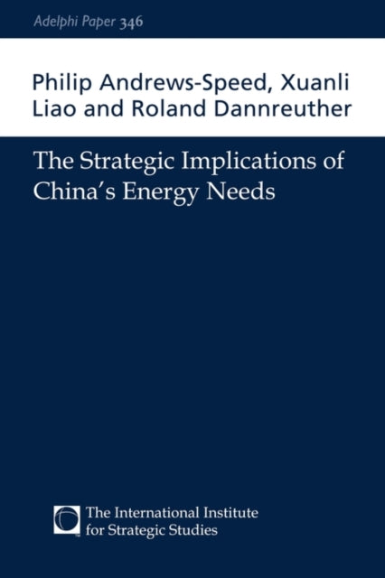 The Strategic Implications of China's Energy Needs